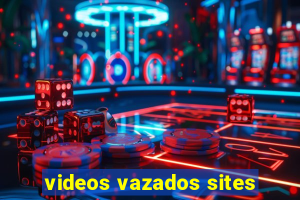 videos vazados sites